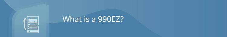 What is a 990EZ?