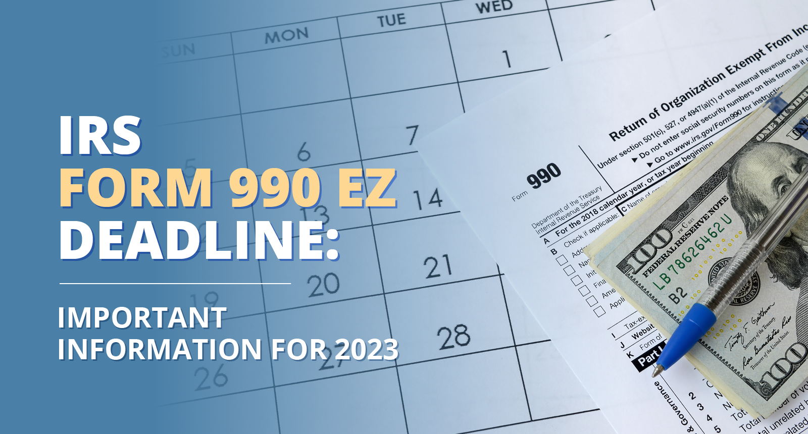 IRS Form 990EZ Deadline: Important Information for 2023